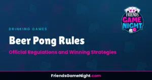 Read more about the article Beer Pong Rules: Official Regulations and Winning Strategies