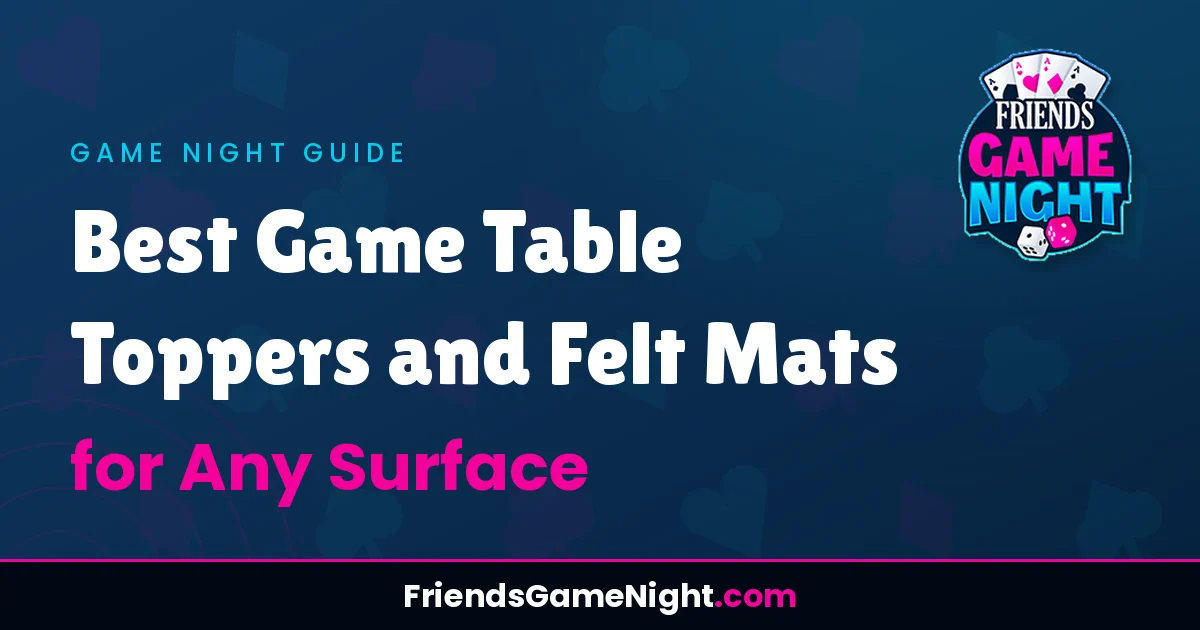 Best Game Table Toppers and Felt Mats for Any Surface