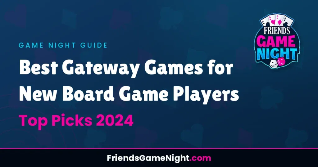 Best Gateway Games for New Board Game Players - Top Picks 2024