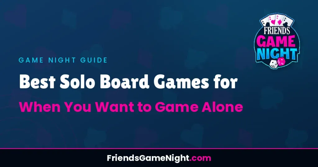 Best Solo Board Games for When You Want to Game Alone