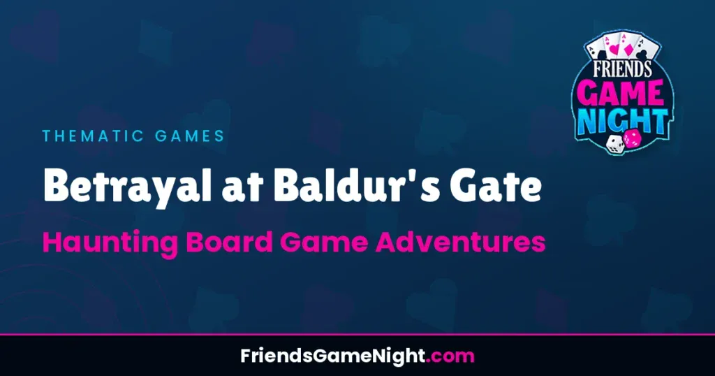 Betrayal at Baldur's Gate: Haunting Board Game Adventures