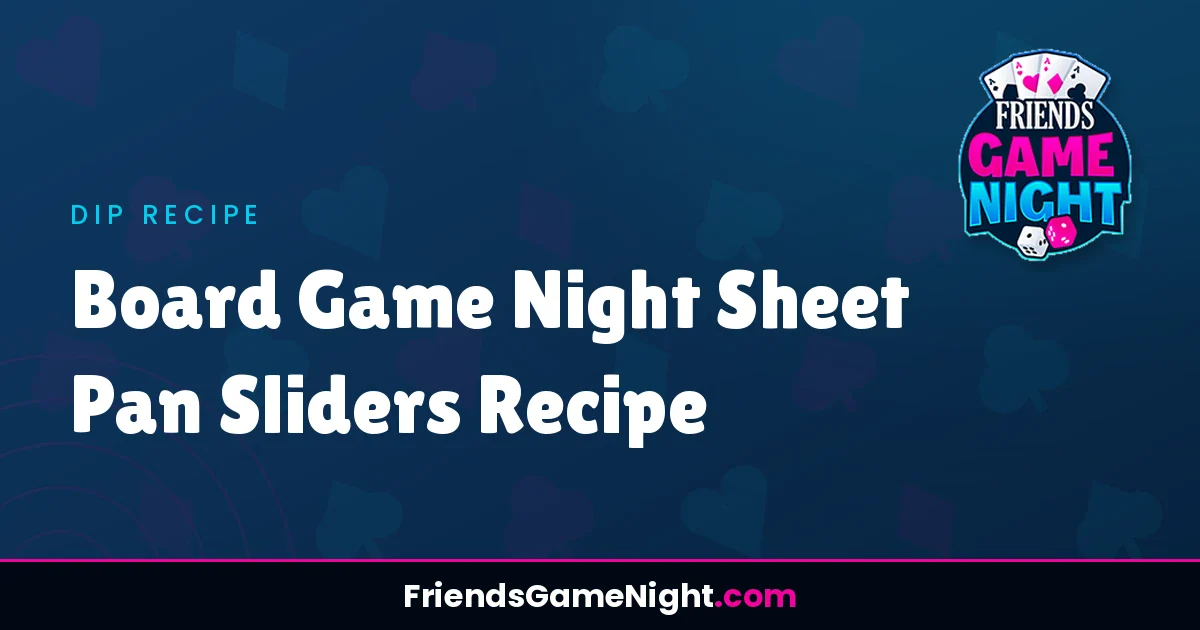 Read more about the article Board Game Night Sheet Pan Sliders Recipe