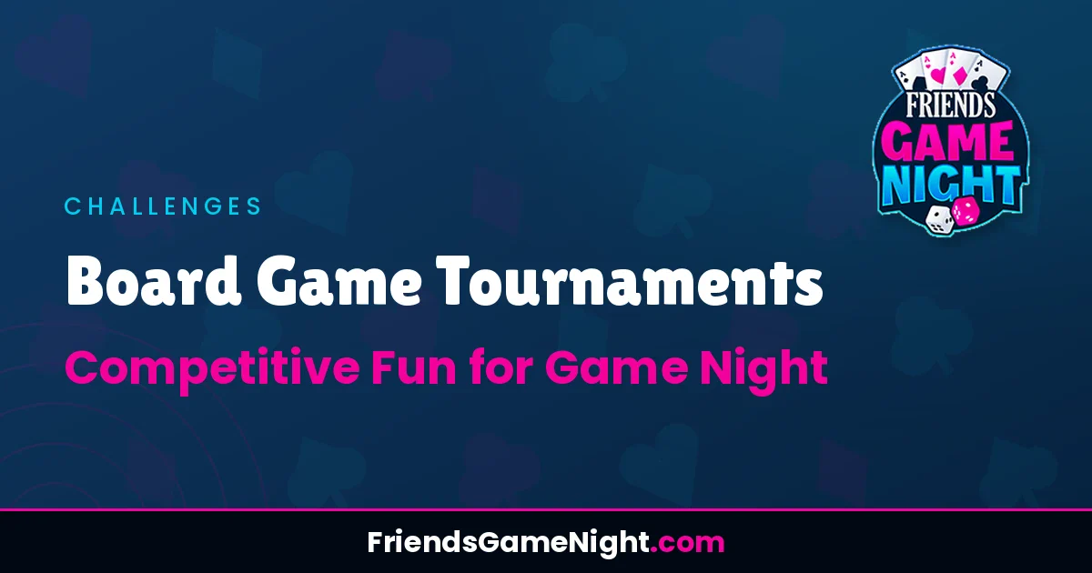Read more about the article Board Game Tournaments: Competitive Fun for Game Night