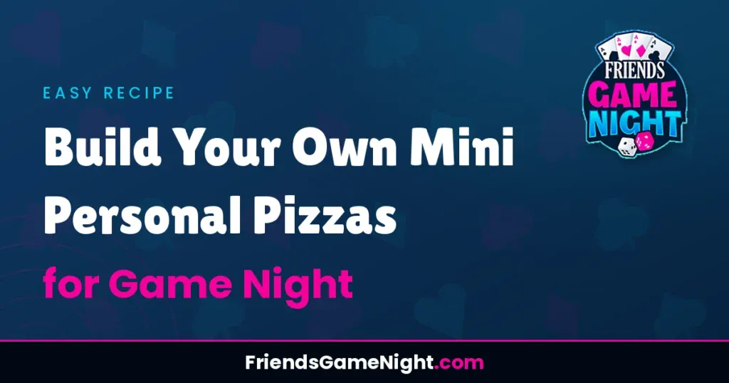 Build Your Own Mini Personal Pizzas for Game Night