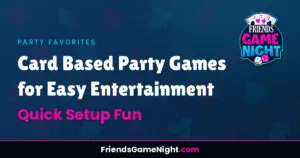 Read more about the article Card Based Party Games for Easy Entertainment – Quick Setup Fun
