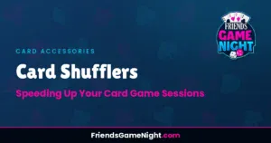 Read more about the article Card Shufflers: Speeding Up Your Card Game Sessions