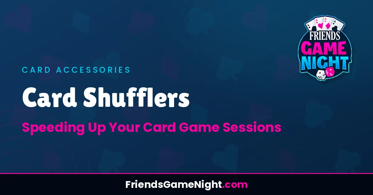 Read more about the article Card Shufflers: Speeding Up Your Card Game Sessions