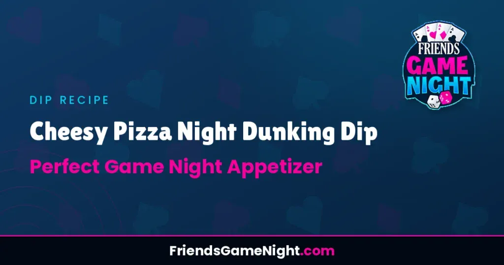 Cheesy Pizza Night Dunking Dip - Perfect Game Night Appetizer