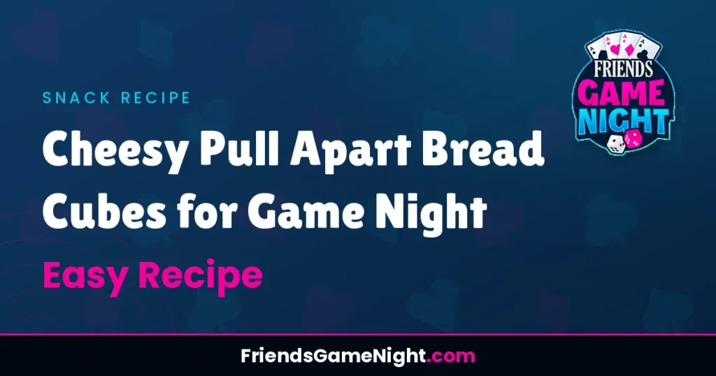 Cheesy Pull Apart Bread Cubes for Game Night - Easy Recipe
