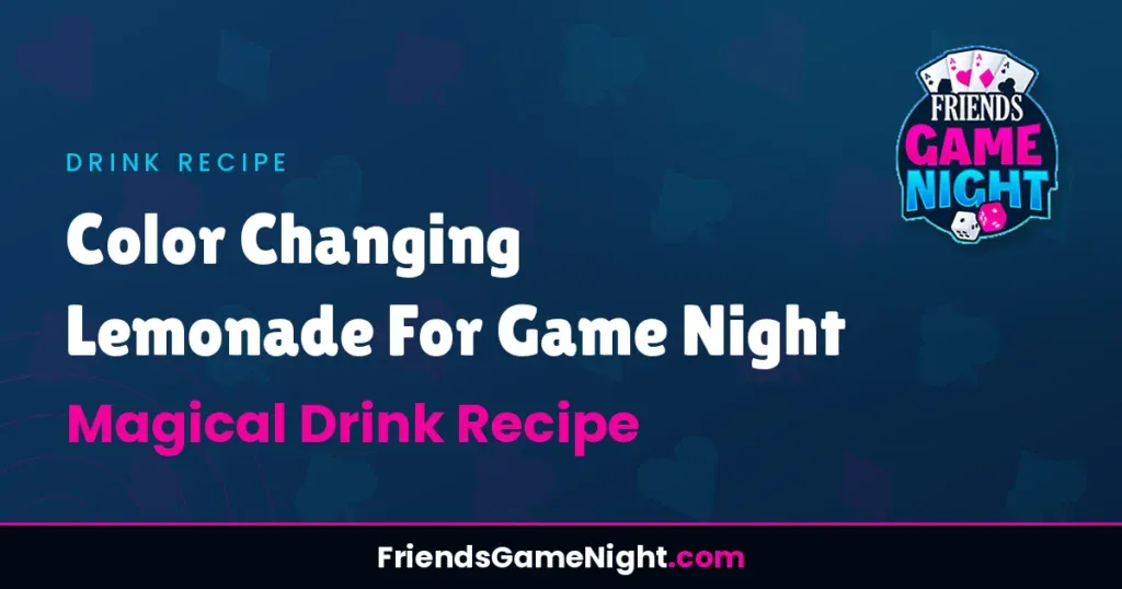 Color Changing Lemonade For Game Night - Magical Drink Recipe