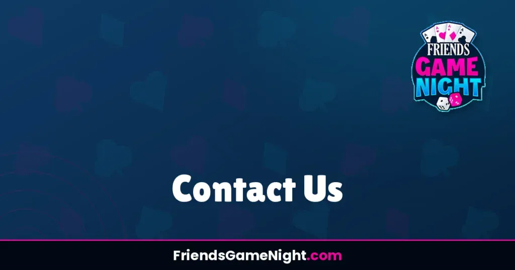 Contact Us - Friends Game Night