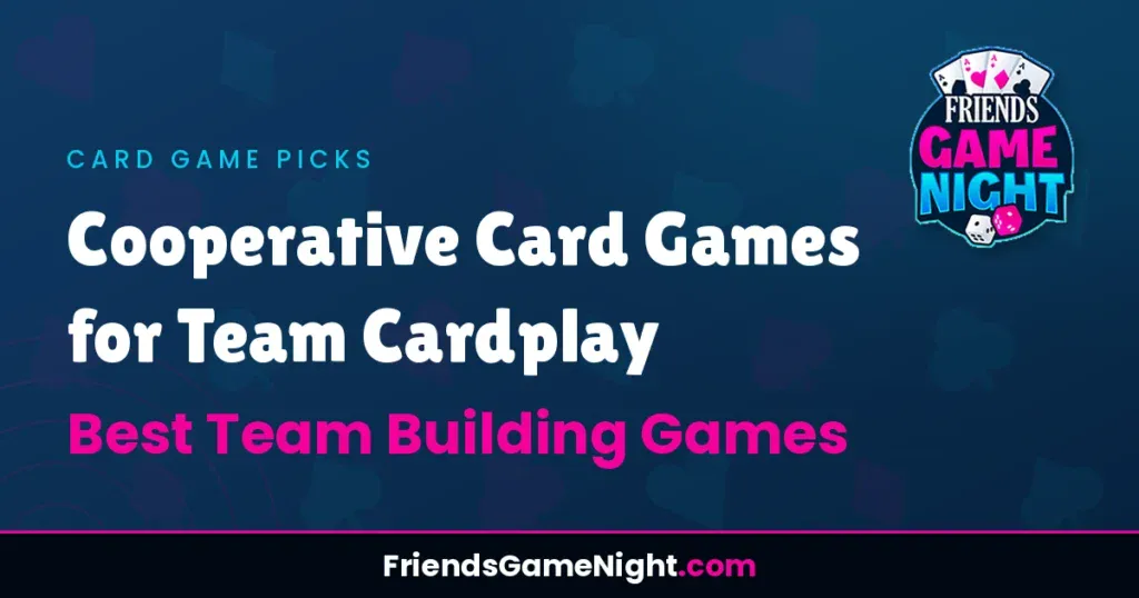 Cooperative Card Games for Team Cardplay - Best Team Building Games