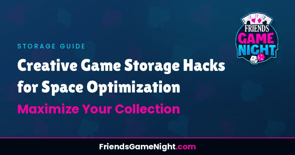 Creative Game Storage Hacks for Space Optimization: Maximize Your Collection