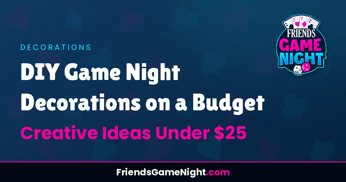 Read more about the article DIY Game Night Decorations on a Budget: Creative Ideas Under $25
