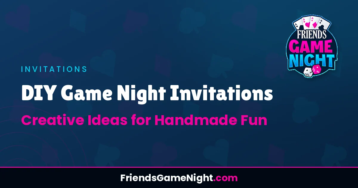 DIY Game Night Invitations: Creative Ideas for Handmade Fun