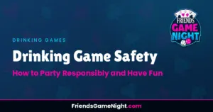 Read more about the article Drinking Game Safety: How to Party Responsibly and Have Fun