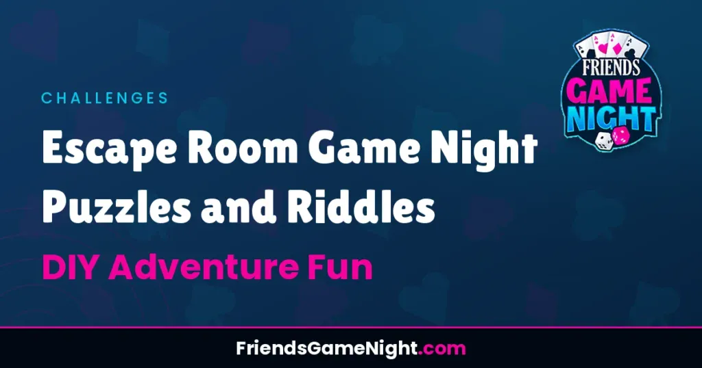 Escape Room Game Night Puzzles and Riddles: DIY Adventure Fun