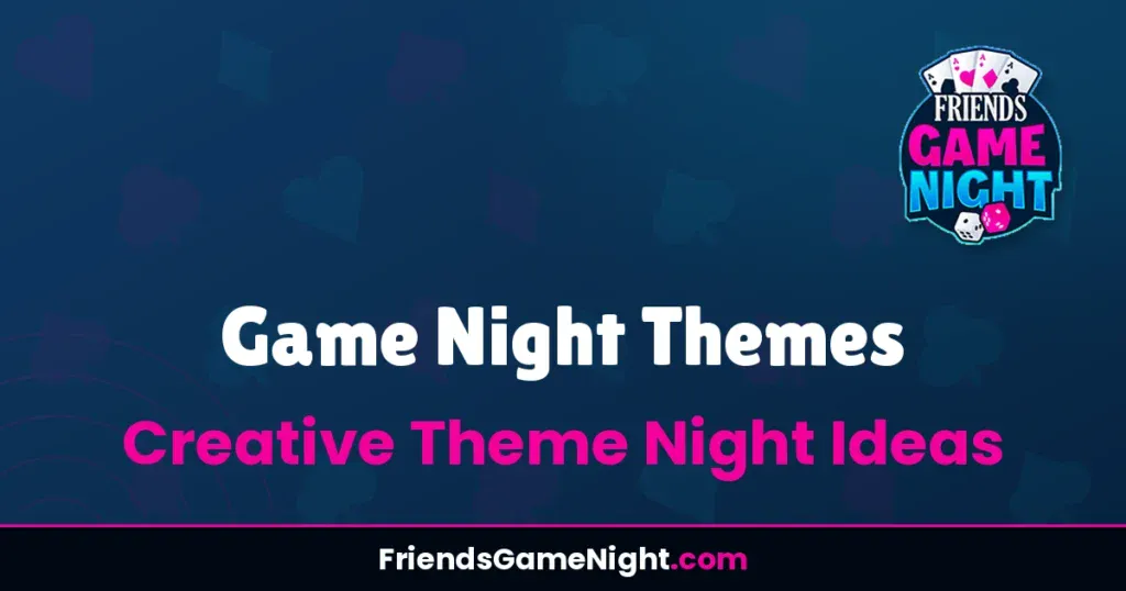 Game Night Themes