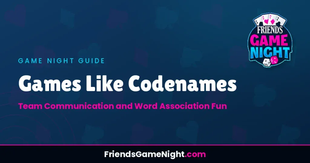 Games Like Codenames: Team Communication and Word Association Fun