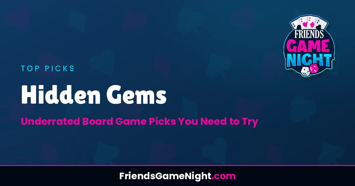 Hidden Gems: Underrated Board Game Picks You Need to Try