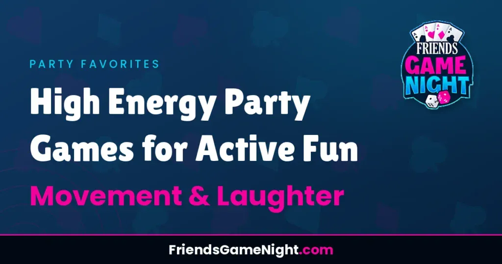 High Energy Party Games for Active Fun - Movement & Laughter