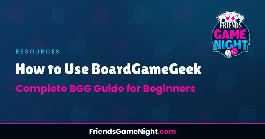 How to Use BoardGameGeek: Complete BGG Guide for Beginners