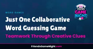 Read more about the article Just One Collaborative Word Guessing Game: Teamwork Through Creative Clues