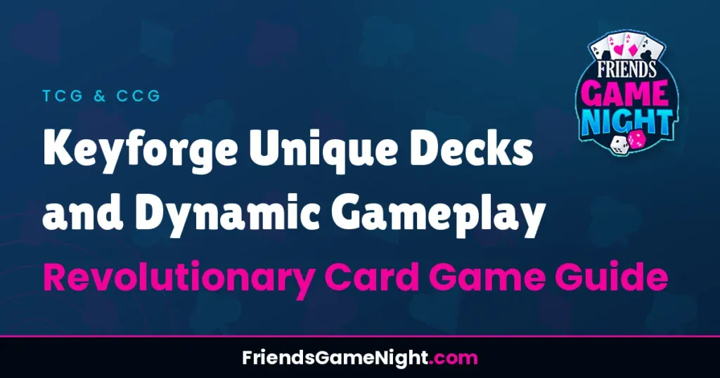 Keyforge Unique Decks and Dynamic Gameplay: Revolutionary Card Game Guide
