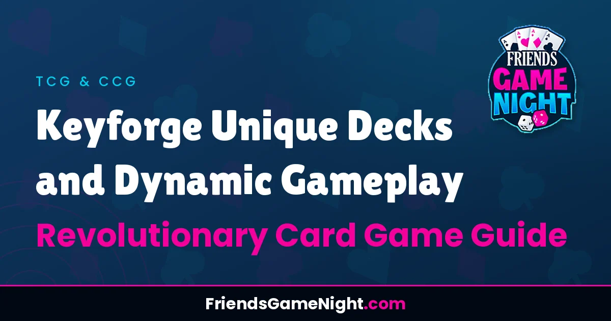 Keyforge Unique Decks and Dynamic Gameplay: Revolutionary Card Game Guide