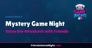 Read more about the article Mystery Game Night: Solve the Whodunit with Friends