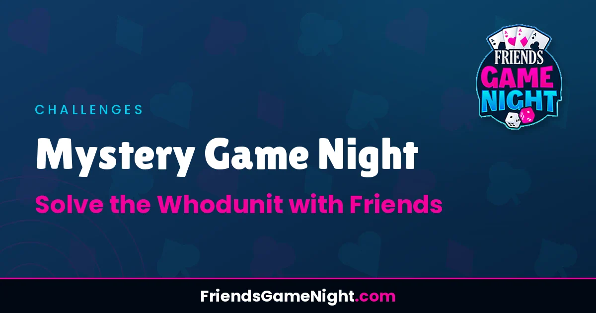 Read more about the article Mystery Game Night: Solve the Whodunit with Friends