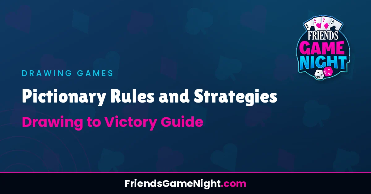Read more about the article Pictionary Rules and Strategies: Drawing to Victory Guide