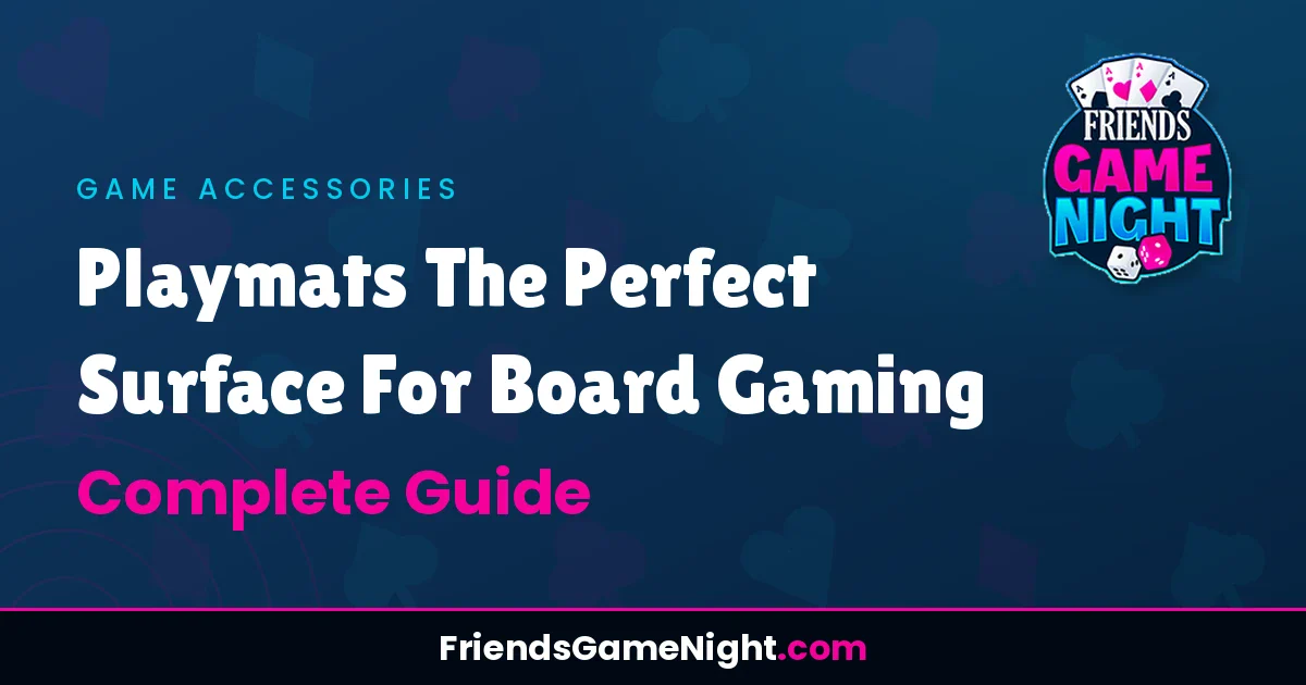 Playmats The Perfect Surface For Board Gaming - Complete Guide