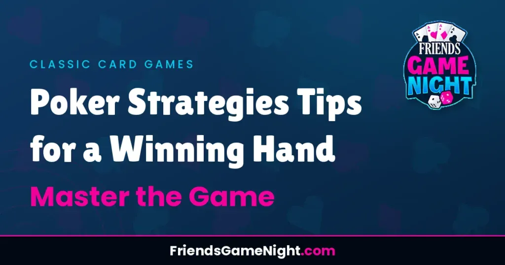 Poker Strategies Tips for a Winning Hand - Master the Game