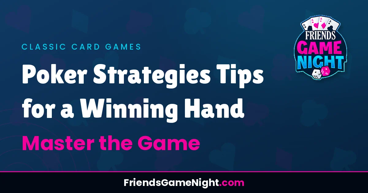 Poker Strategies Tips for a Winning Hand - Master the Game