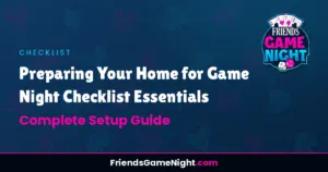 Read more about the article Preparing Your Home for Game Night Checklist Essentials: Complete Setup Guide
