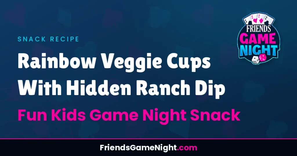Rainbow Veggie Cups With Hidden Ranch Dip - Fun Kids Game Night Snack