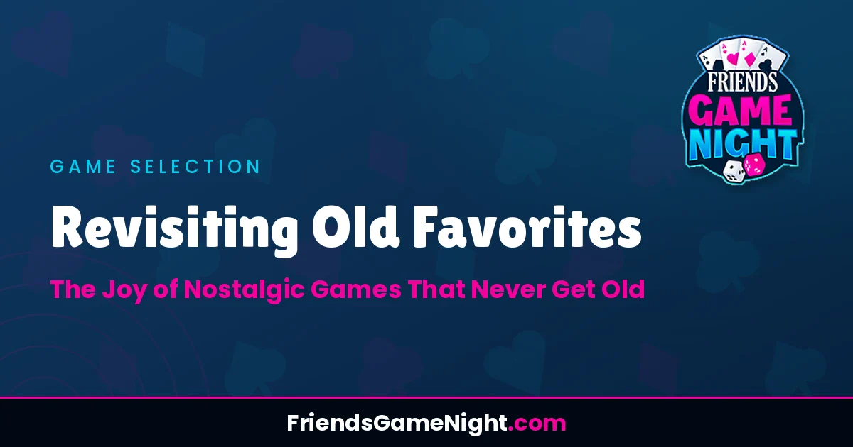 Read more about the article Revisiting Old Favorites: The Joy of Nostalgic Games That Never Get Old