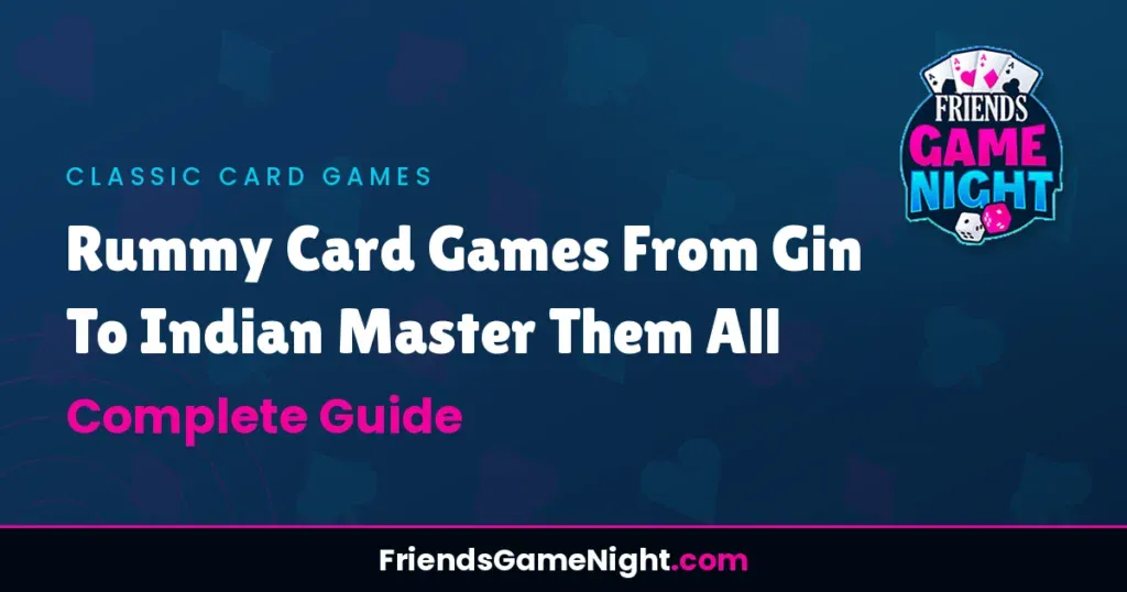 Rummy Card Games From Gin To Indian Master Them All - Complete Guide