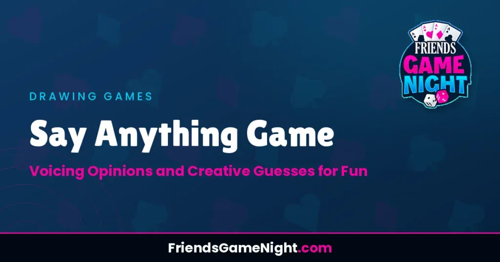 Say Anything Game: Voicing Opinions and Creative Guesses for Fun