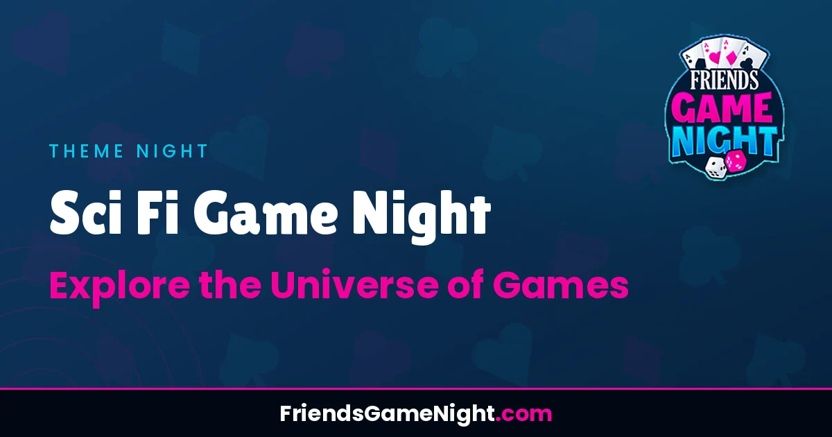 Sci Fi Game Night: Explore the Universe of Games