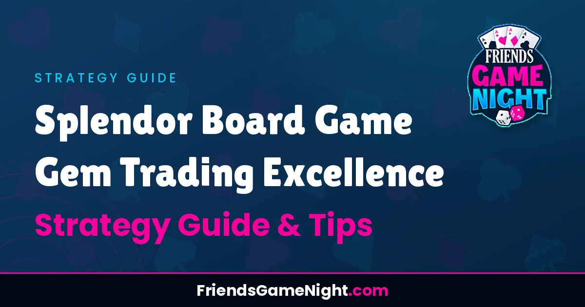 Read more about the article Splendor Board Game Gem Trading Excellence: Strategy Guide & Tips