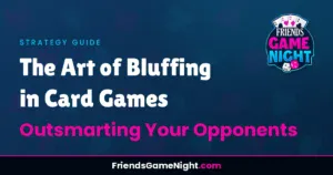 Read more about the article The Art of Bluffing in Card Games: Outsmarting Your Opponents