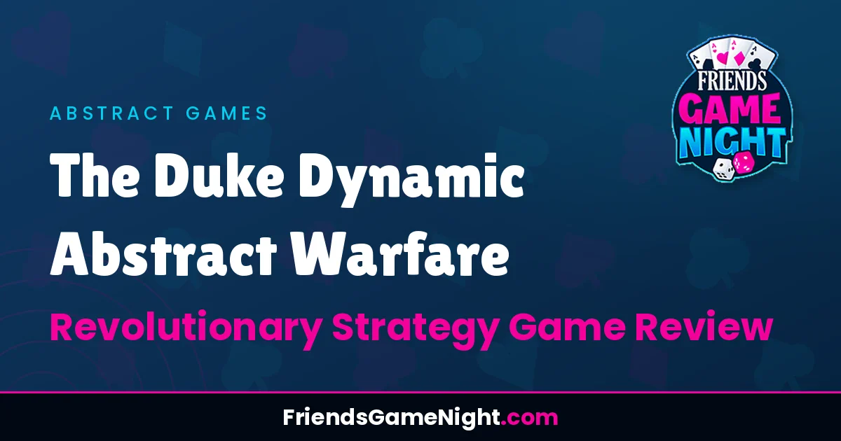 Read more about the article The Duke Dynamic Abstract Warfare: Revolutionary Strategy Game Review