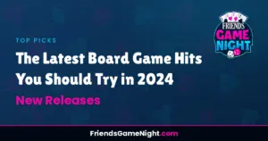 Read more about the article The Latest Board Game Hits You Should Try in 2024 – New Releases
