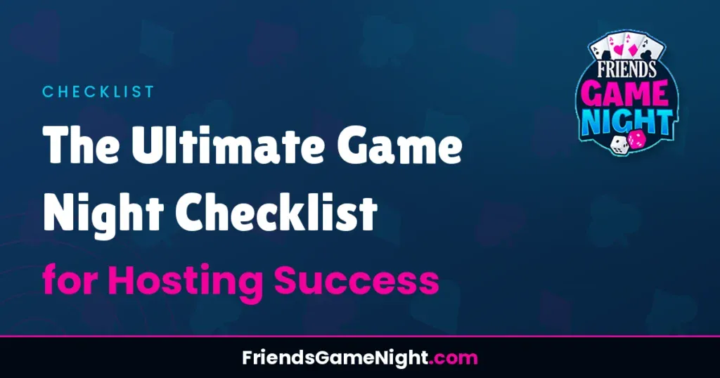 The Ultimate Game Night Checklist for Hosting Success - Complete Guide