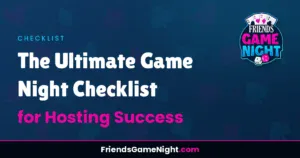 Read more about the article The Ultimate Game Night Checklist for Hosting Success – Complete Guide
