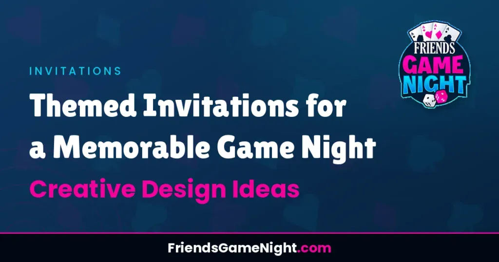 Themed Invitations for a Memorable Game Night: Creative Design Ideas