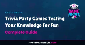 Read more about the article Trivia Party Games Testing Your Knowledge For Fun – Complete Guide