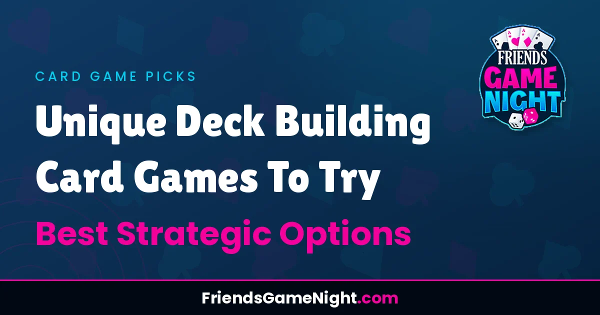 Unique Deck Building Card Games To Try - Best Strategic Options